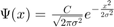 $\Psi(x)=\frac{C}{\sqrt{2\pi\sigma^2}}e^{-\frac{x^2}{2\sigma^2}}$